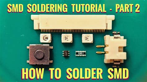 How To Solder Smd Correctly Part Smd Soldering Tutorial Youtube