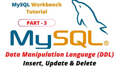 Mysql Tutorial Part 3 Data Manipulation Language Dml How To