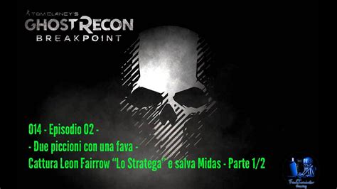 Ghost Recon Breakpoint 014 EP02 Due Piccioni Con Una Fava Cattura