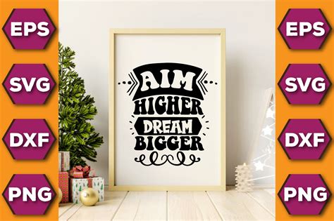 Aim Higher Dream Bigger Graphic By Design Squad Creative Fabrica