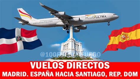 Vuelos Directos De Madrid España A Santiago De Los Caballeros YouTube