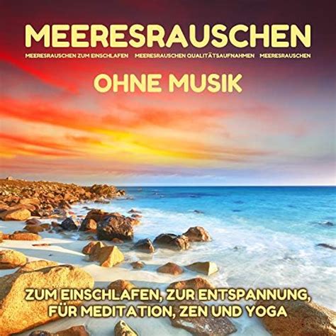 Amazon Meeresrauschen Ohne Musik Zum Einschlafen Zur