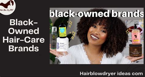 Black-Owned Hair-Care Brands