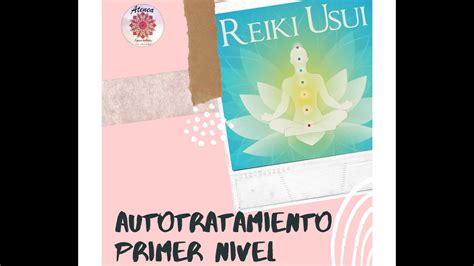 Autotratamiento Primer Nivel De Reiki Usui Youtube