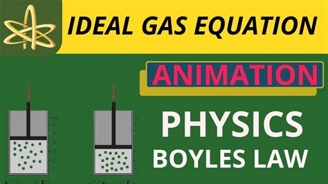 Boyles Law Ideal Gas Equation Kinetic Theory Of Gas And Radiation Animation Easy