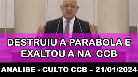 Analise Culto CCB 21 01 2024 Ancião Nilson Marques Destruiu a