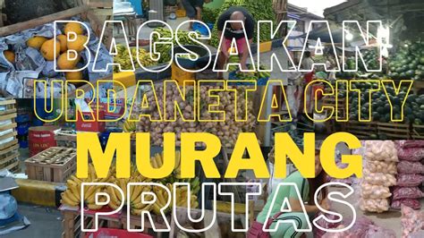 Urdaneta City Murang Bagsakan Ng Mga Prutas Youtube