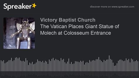 The Vatican Places Giant Statue of Molech at Colosseum Entrance - YouTube