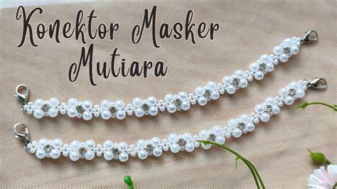 Konektor Masker Mutiara Cantik Dan Mewah Diy Mask Connector Youtube