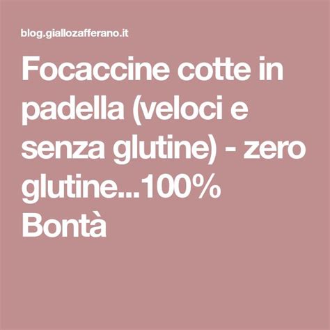 Focaccine Cotte In Padella Veloci E Senza Glutine Mary Zero Glutine