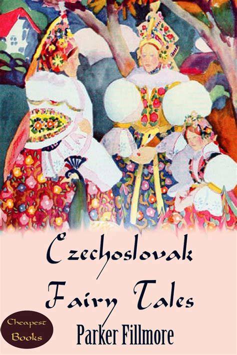 Czechoslovak Fairy Tales And Other Central Europe Stories By Parker