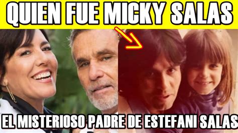 Murio Cuando Estefania Tenia A Os Micky Salas A Los A Os Youtube