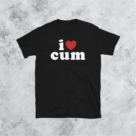 I Love Cum Unisex Tee Shirt Streetwear Fashion Ebay