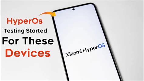 Hyper Os Internal Testing Started For These Devices Hyperos Release