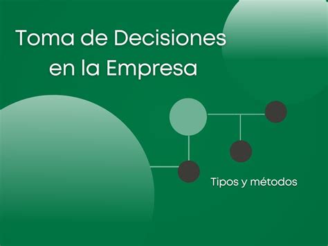 Proceso De Toma De Decisiones En Las Organizaciones