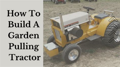 How To Build A Garden Pulling Tractor