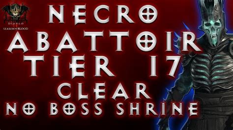 Necro AOZ T17 Clear Diablo 4 Season 2 Necromancer Build Abattoir Of