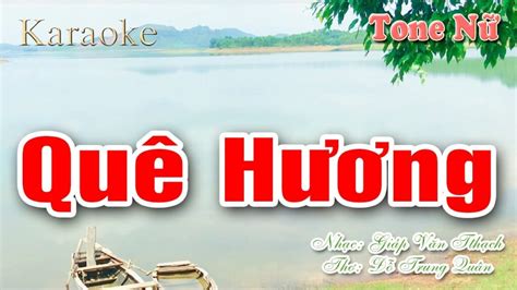 Quê Hương Karaoke - Beat Chuẩn Tone Nữ [Quỳnh Lưu Media]