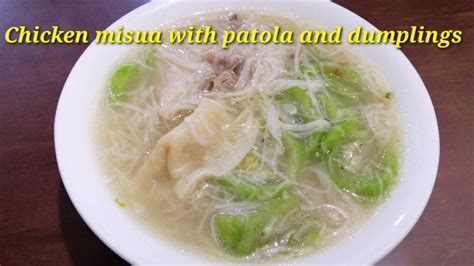 Chicken Misua With Patola And Dumplings How To Cook Chicken Soup With