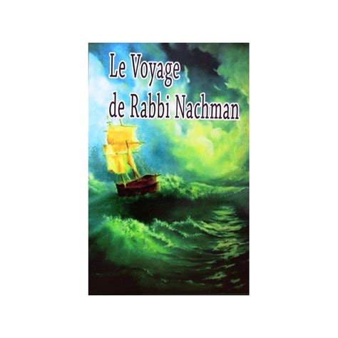 Le Voyage De Rabbi Nahman Biblieurope Votre Librairie Juive En Ligne