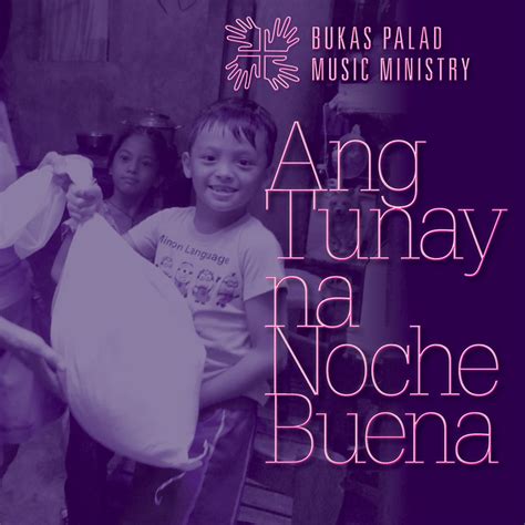 ‎ang Tunay Na Noche Buena Single Album By Bukas Palad Music