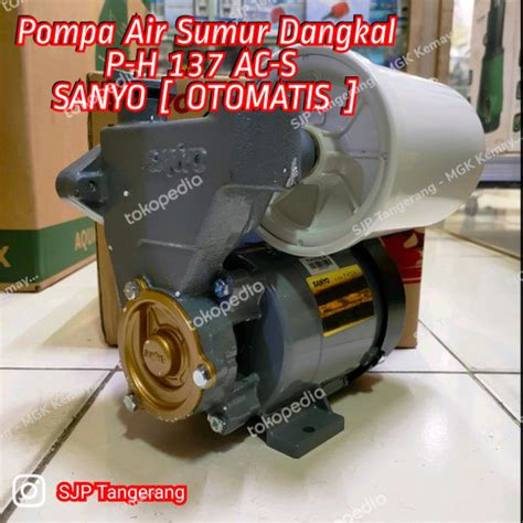 Jual Pompa Air Listrik Otomatis Sumur Dangkal Sanyo Ph Ac Otomatis