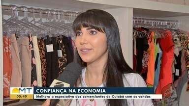 Bom Dia MT Comerciantes da Capital estão mais otimistas as vendas