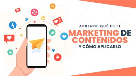 Aprende Qu Es El Marketing De Contenidos Y C Mo Aplicarlo