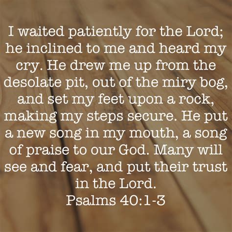 Psalms 40 1 3 I Waited Patiently For The Lord He Inclined To Me And