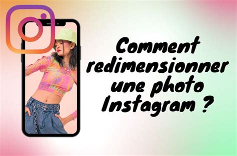 M Thodes Faciles Pour Redimensionner Des Images Pour Instagram