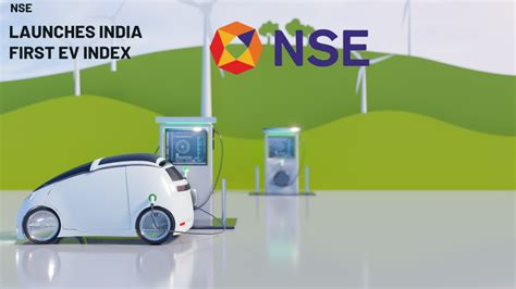 Indian Stock Exchange NSE Indices Launches Nifty EV New Age