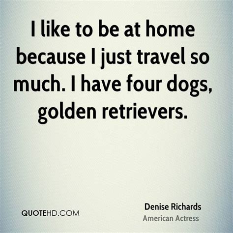 Denise Richards Quotes Quotesgram