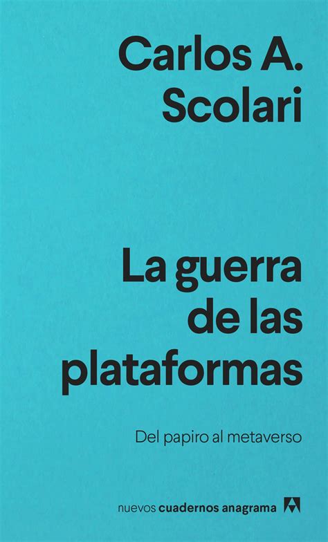 Carlos Scolari Y “la Guerra De Las Plataformas” “todas Las Tecnologías