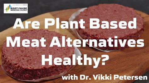 Are Plant Based Meat Alternatives Healthy Youtube