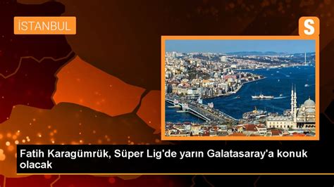 Galatasaray VavaCars Fatih Karagümrük ü konuk edecek