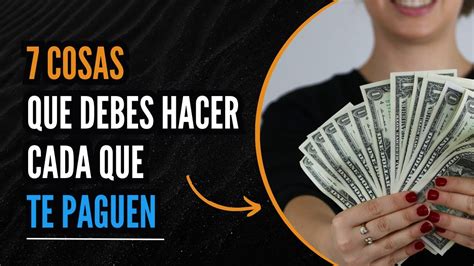 Aprovecha Cada Pago Lo Que Debes Hacer Cada Vez Que Cobres Youtube