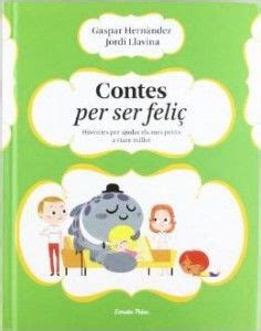 Contes Imprescindibles Per Treballar Les Emocions I Natibergada Cat