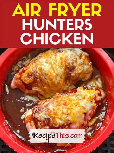 Air Fryer Hunters Chicken Recipe This