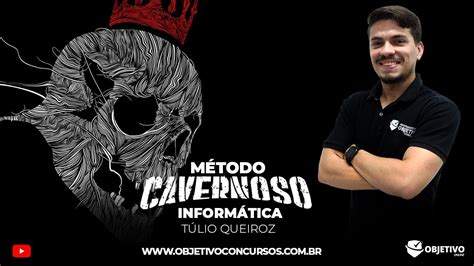 AO VIVO Método Cavernoso Informática Prof Túlio Queiroz Objetivo