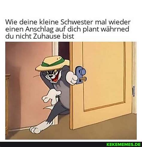 Wie Deine Kleine Schwester Mal Wieder Einen Anschlag Auf Dich Plant