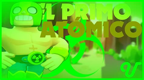 Epic El Atomico Primo Gameplay No Commentary Brawl Stars Youtube