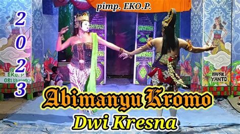 ABIMANYU KROMO DWI KRESNA Live Tribungan Sumberkolak Pimp EKO P