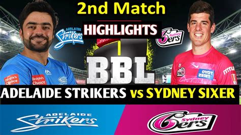 Adelaide Strikers Vs Sydney Sixers 2nd Match Highlights 2022 23