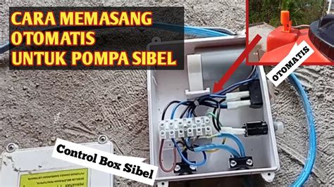 Cara Memasang Otomatis Pompa Sibel Cara Memasang Otomatis Tandon Air