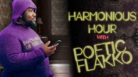 Harmonious Hour W Poetik Flakko Youtube