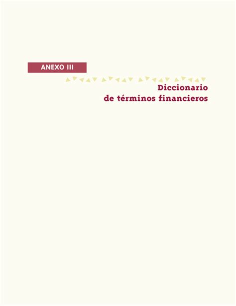 Anexo Iii Diccionario De Términos Financieros