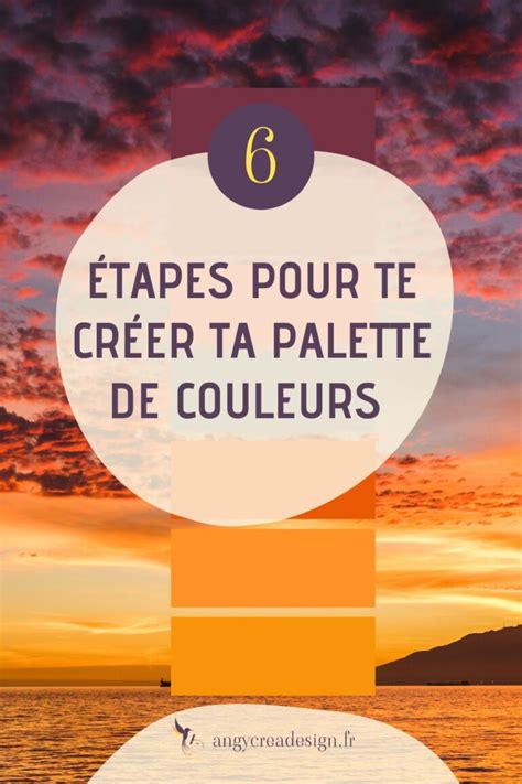 Créer sa palette de couleurs soi même en 6 étapes