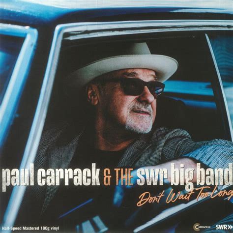 Paul Carrack The Swr Big Band Don T Wait Too Long Half Speed