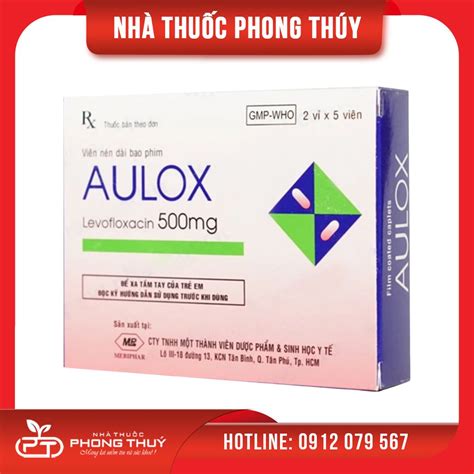 Thuốc Kháng Sinh điều Trị Các Trường Hợp Nhiễm Khuẩn Aulox Levofloxacin