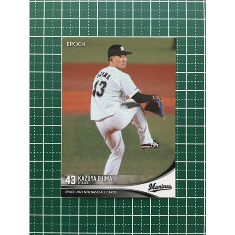 ★epoch 2021 Npb プロ野球カード 047 小島和哉 千葉ロッテマリーンズ レギュラーカード エポック★ Epoch